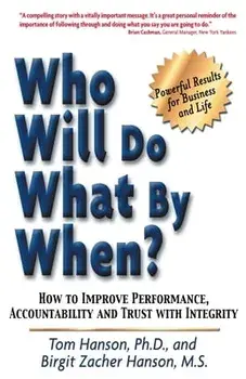 Who Will Do What by When?: How to Improve Performance, Accountability and Trust with Integrity, Paperback/Birgit Zacher