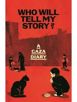 Who Will Tell My Story?. A Gaza Diary, Main, Hardback/Anonymous