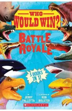 Who Would Win?: Battle Royale - Jerry Pallotta