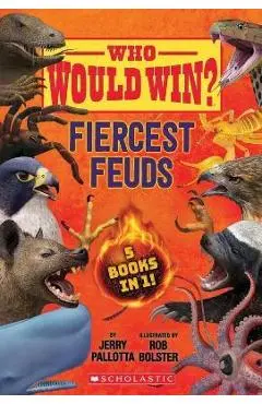 Who Would Win?: Fiercest Feuds - Jerry Pallotta
