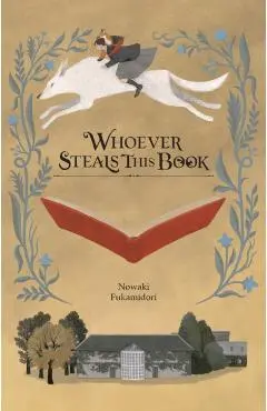 Whoever Steals This Book (Light Novel) - Nowaki Fukamidori