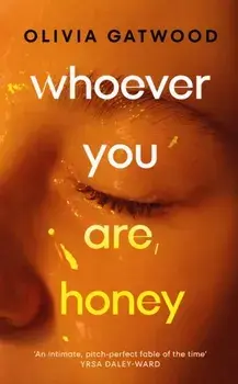 Whoever You Are, Honey, Hardback/Olivia Gatwood