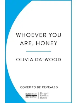 Whoever You Are, Honey, Paperback/Olivia Gatwood