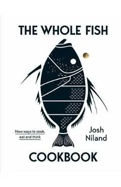 Whole Fish Cookbook - Josh Niland