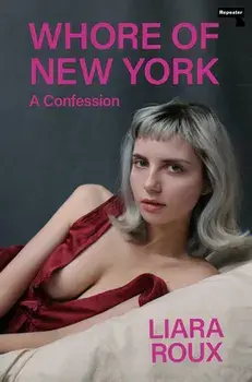 Whore of New York: A Confession, Paperback/Liara Roux