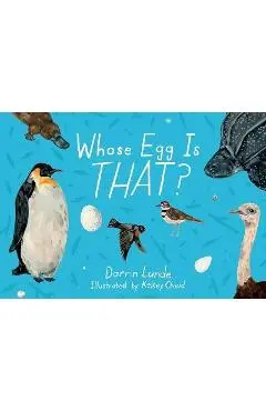 Whose Egg Is That? - Darrin Lunde