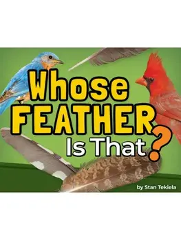 Whose Feather Is That?, Hardback/Stan Tekiela