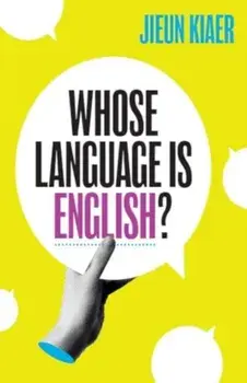 Whose Language Is English?, Hardback/Jieun Kiaer