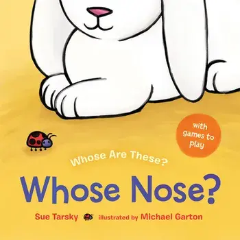 Whose Nose?, Board book/Sue Tarsky