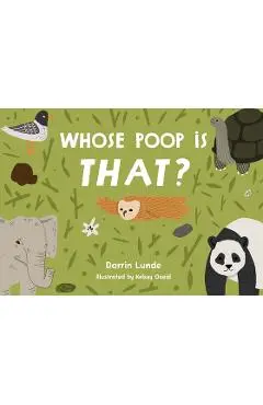 Whose Poop Is That? - Darrin Lunde