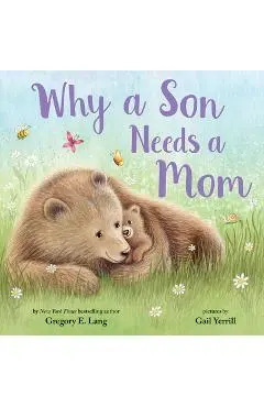 Why a Son Needs a Mom - Gregory E. Lang