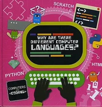 Why Are There Different Computer Languages?, Hardback/Steffi Cavell-Clarke