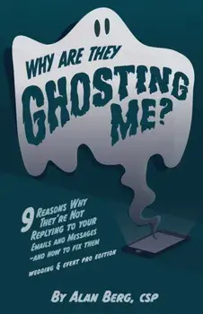 Why Are They Ghosting Me? - Wedding & Event Pros Edition, Paperback/Alan Berg
