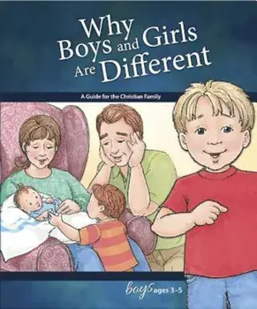 Why Boys and Girls Are Different: For Boys Ages 3-5, Hardcover/Carol Greene