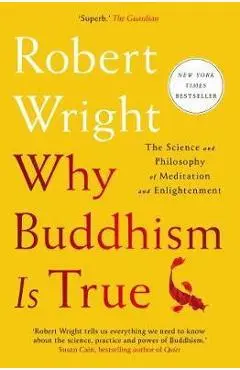 Why Buddhism Is True