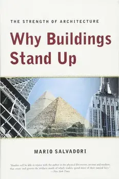 Why Buildings Stand Up: The Strength of Architecture, Paperback/Mario Salvadori