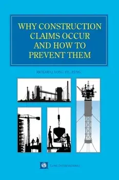 Why Construction Claims Occur and How to Prevent Them, Hardcover/Richard Long