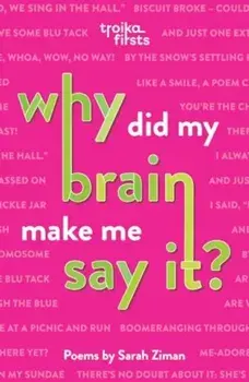 Why Did My Brain Make Me Say It?, Paperback/Sarah Ziman