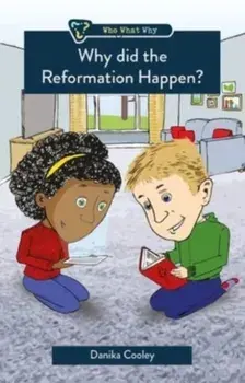 Why did the Reformation Happen?, Paperback/Danika Cooley