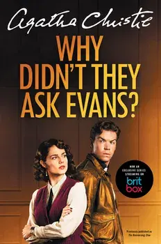 Why Didn't They Ask Evans? [Tv Tie-In], Paperback/Agatha Christie