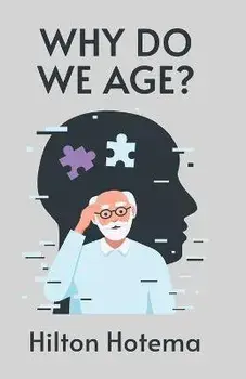 Why Do We Age, Paperback/By Hilton Hotema