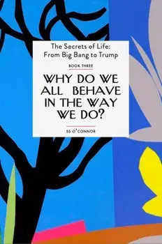 Why Do We all Behave In The Way We Do?, Paperback/S. S. O'Connor