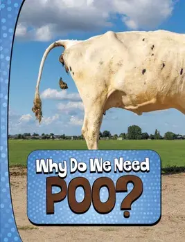 Why Do We Need Poo?, Paperback/Laura K. Murray