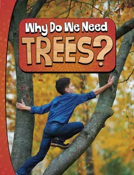 Why Do We Need Trees?, Paperback/Laura K. Murray
