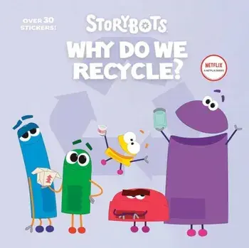 Why Do We Recycle? (Storybots), Paperback/Scott Emmons