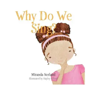 Why Do We Sing', Paperback/Miranda Nerland