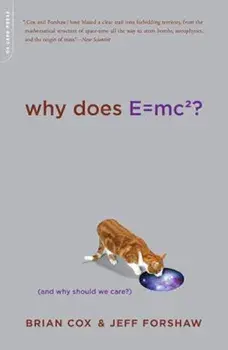 Why Does E=mc2': And Why Should We Care', Paperback/Brian Cox