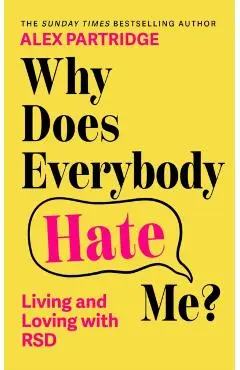 Why Does Everybody Hate Me? - Alex Partridge
