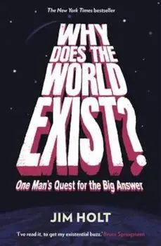 Why Does the World Exist', Paperback/Jim Holt
