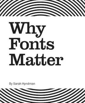 Why Fonts Matter, Paperback/Sarah Hyndman