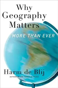 Why Geography Matters: More Than Ever, Paperback (2nd Ed.)/Harm de Blij