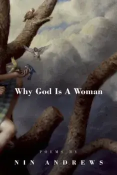 Why God Is a Woman, Paperback/Nin Andrews