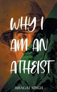 Why I Am an Atheist, Paperback/Bhagat Singh