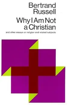 Why I Am Not a Christian: And Other Essays on Religion and Related Subjects, Paperback/Bertrand Russell