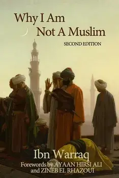 Why I Am Not A Muslim, Paperback/Ibn Warraq