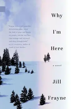 Why I'm Here, Paperback/Jill Frayne