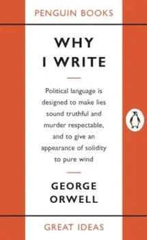 Why I Write, Paperback/George Orwell
