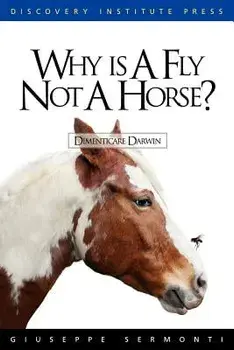 Why Is a Fly Not a Horse?, Paperback/Giuseppe Sermonti