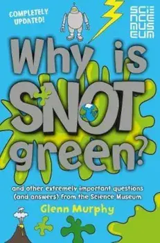 Why is Snot Green', Paperback/Glenn Murphy