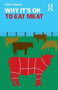 Why It's OK to Eat Meat, Paperback/***