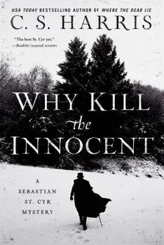 Why Kill the Innocent, Paperback/C. S. Harris