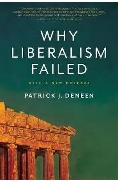 Why Liberalism Failed
