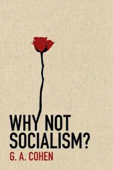 Why Not Socialism', Hardcover/G. A. Cohen