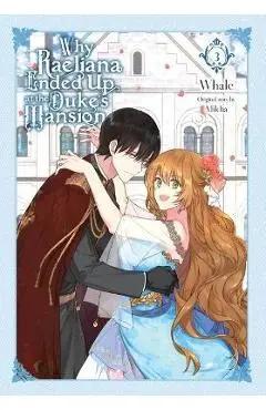 Why Raeliana Ended Up at the Duke's Mansion, Vol. 3 - Whale