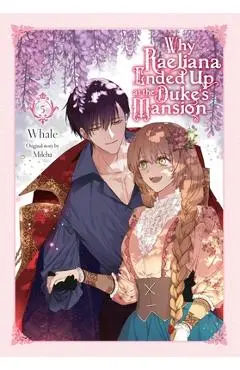 Why Raeliana Ended Up at the Duke's Mansion, Vol. 5 - Whale