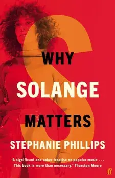 Why Solange Matters, Hardback/Stephanie Phillips